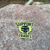 Glow in the Dark Support the Trades