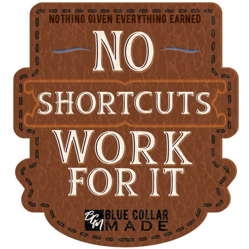 No Shortcuts Sticker